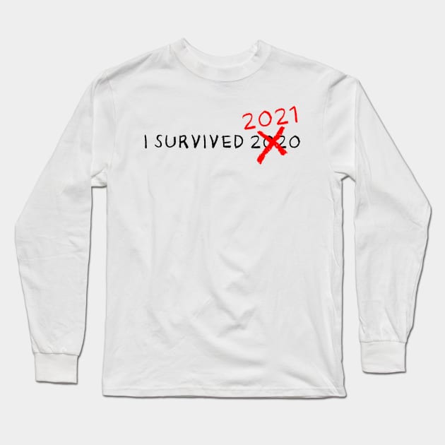 I Survived 2020 2021 Long Sleeve T-Shirt by Auto-Prints